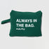 Green packable Swing Shirt featuring “ALWAYS IN THE BAG” graphic.